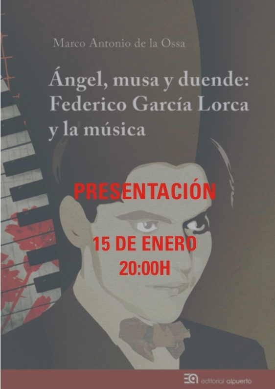 Presentación de "Ángel, musa y duende: Federico García Lorca y la música", de Marco Antonio de la Ossa