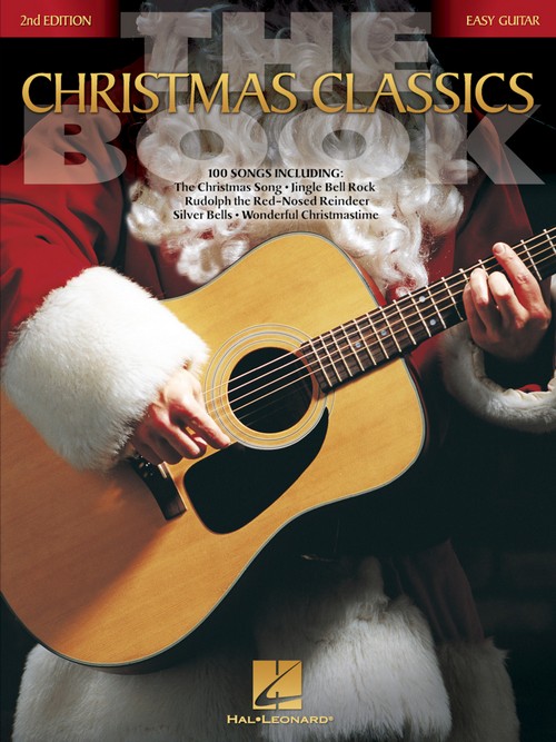 The Christmas Classics Book, 2nd Edition: Easy Guitar Without Tablature. 9781495096617