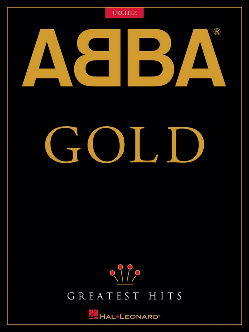 ABBA Gold: Greatest Hits: for Ukulele