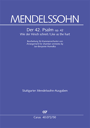 Der 42. Psalm op. 42: Wie der Hirsch schreit, MWV A 15, Mixed Choir and Ensemble, Score. 9790007240059