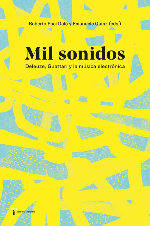 Mil sonidos. Deleuze, Guattari y la música electrónica