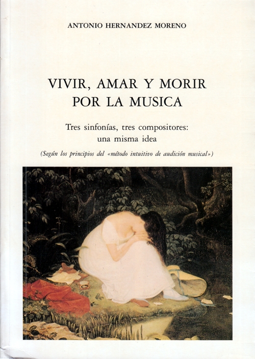 Vivir, amar y morir por la música. Tres sinfonías, tres compositores: una misma idea