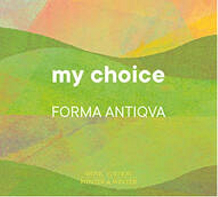 My Choice / Forma Antiqva