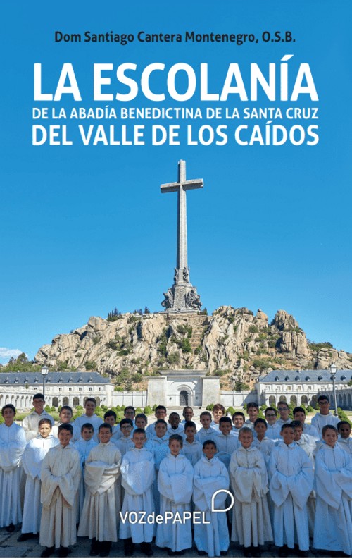 La Escolanía de la Abadía Benedictina de la Santa Cruz del Valle de los Caídos