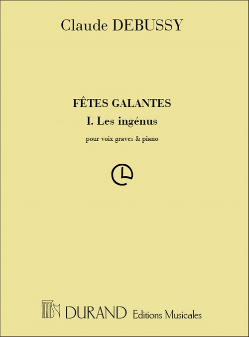 Les ingénus, extrait nº 1 des Fêtes galantes, 2e recueil, voix graves et piano. 9790044010875