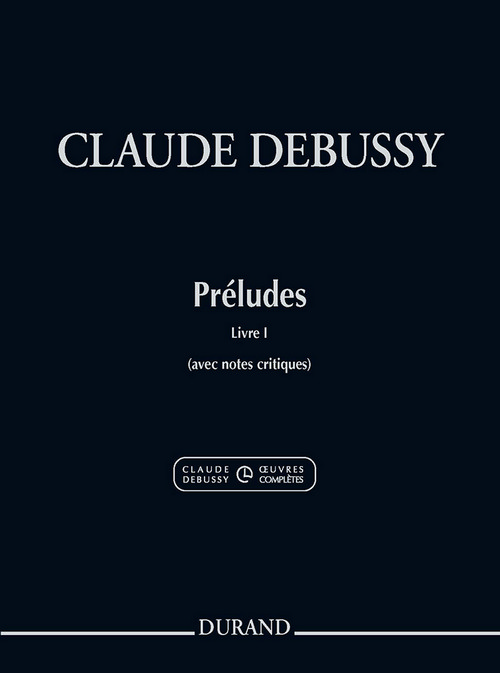 Préludes, Livre I (avec notes critiques), piano