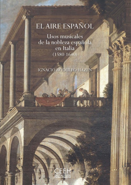 El aire español. Usos musicales de la nobleza española en Italia (1580-1640)