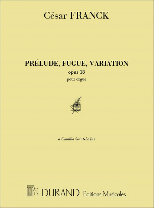 Prélude, fugue et variation, Opus 18, pour orgue
