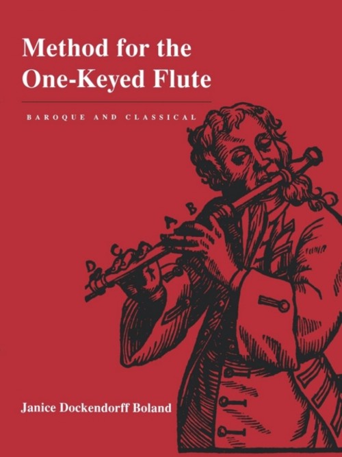 Method for the One-Keyed Flute (Baroque and Classical). 9780520214477