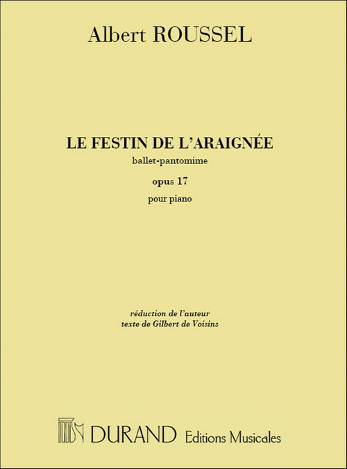 Le festin de l'araignee, ballet-pantomime de Gilbert de Voisins, transcription pour piano par l'auteur