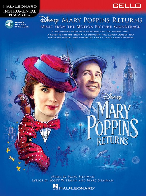 Mary Poppins Returns, for Cello: Instrumental Play-Along Series. 9781540045942
