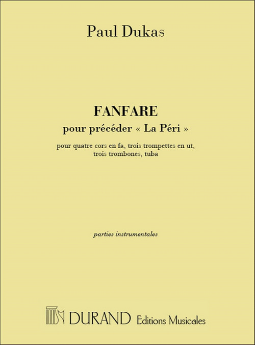 Fanfare pour préceder la Péri, pour 4 cors en Fa, 3 trompettes en Ut, 3 trombones et tuba, parties