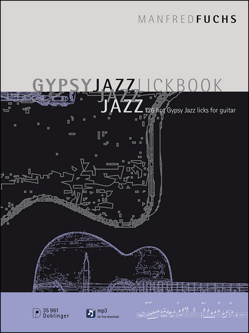 Gypsy Jazz Lick Book: 126 Hot Gypsy Jazz Licks for Guitar