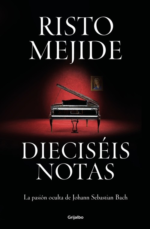 Dieciséis notas: La pasión oculta de Johann Sebastian Bach. 9788425364624