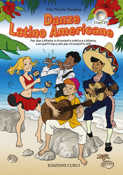 Danze Latino Americane, per due chitarre o strumento solista a chitarra, con parti per strumenti in Do o in Sib