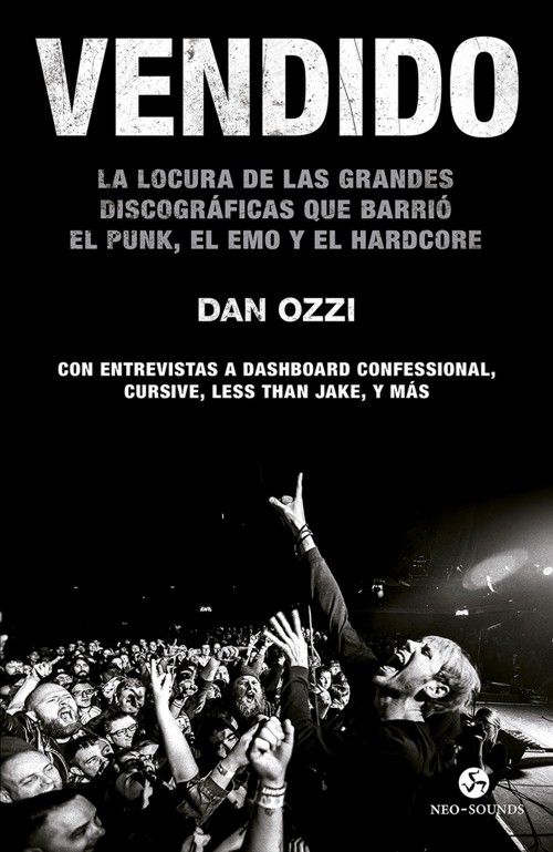 Vendido: La locura de las grandes discográficas que barrió el punk, el emo y el hardcore. Con entrevistas a Dashboard Confessional, Cursive, Less Than Jake, y más