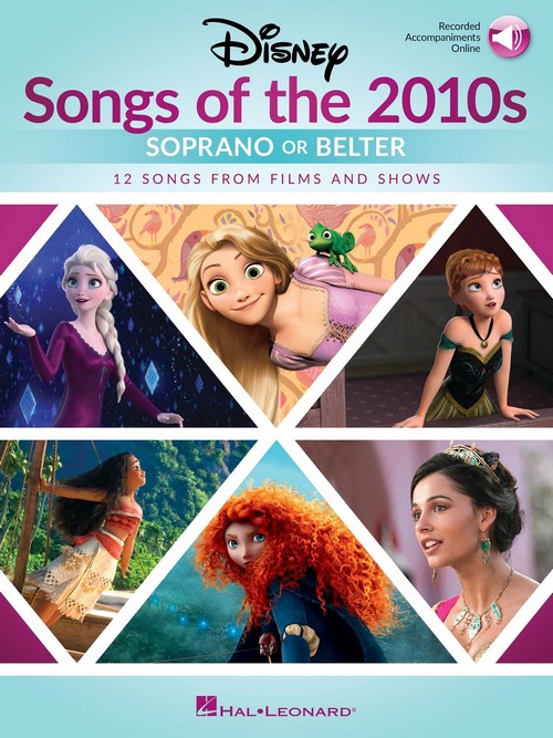 Disney Songs of the 2010s: Soprano or Belter, with Online Piano Accompaniments
