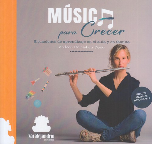 Música para crecer. Situaciones de aprendizaje en el aula y en familia