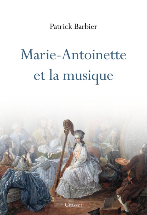 Marie-Antoinette et la musique. 9782246824251