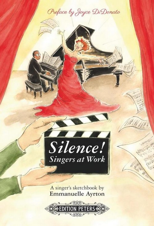 Silence! Singers at Work: A Singer's Sketchbook