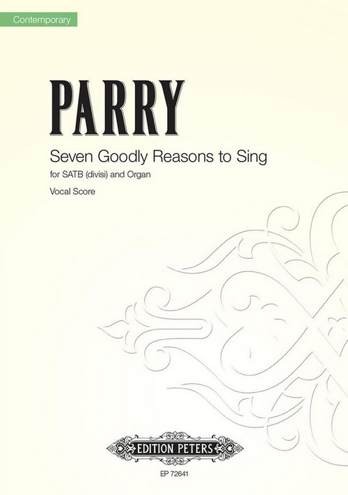 Seven Goodly Reasons to Sing, SATB and Organ