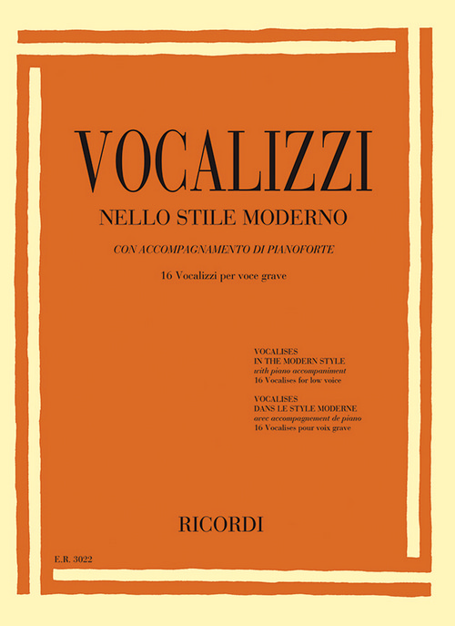 Vocalizzi nello stile moderno: 16 Vocalizzi per Voce Grave, con accompagnamento di pianoforte. 9790041830223