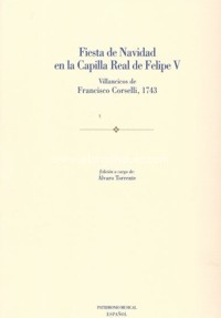 Fiesta de Navidad en la Capilla Real de Felipe V: Villancicos de Francisco Corselli de 1743. 9788438103777