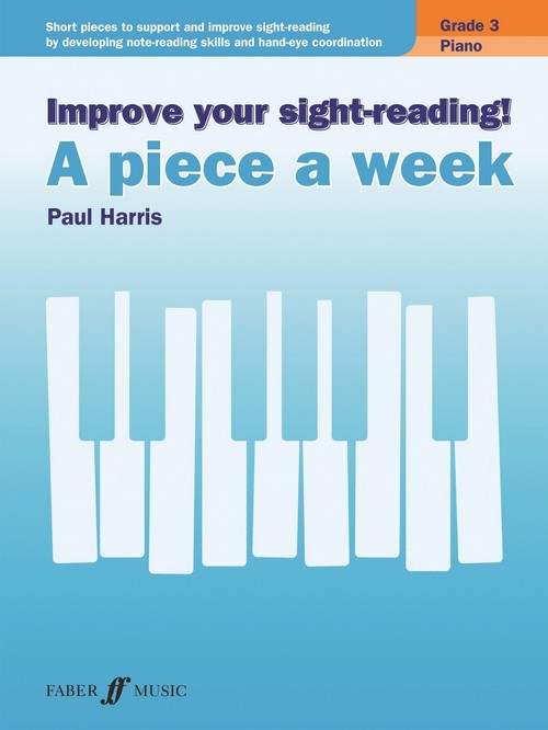 Improve your sight-reading! A Piece a Week Grade 3, Piano