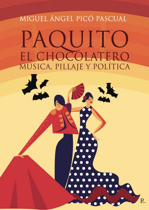 Paquito el chocolatero: Música, pillaje y política. 9788419537201