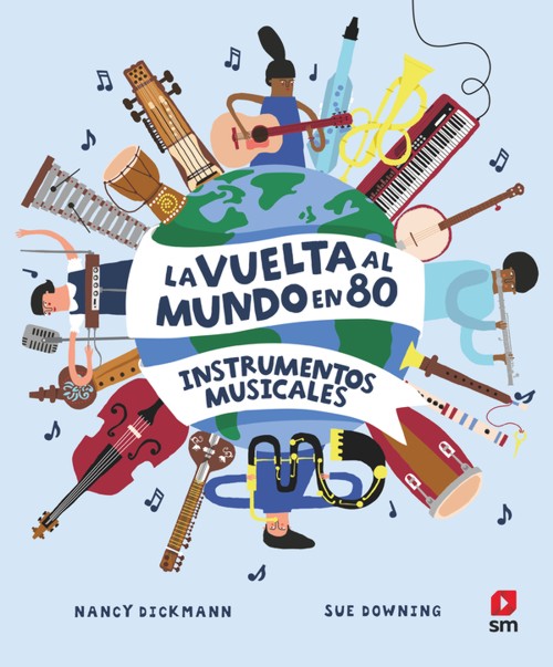 La vuelta al mundo en 80 instrumentos musicales. 9788411209748