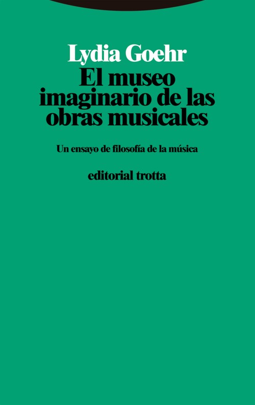 El museo imaginario de las obras musicales. Un ensayo de filosofía de la música