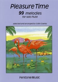 Pleasure Time: 99 Melodies for Flute