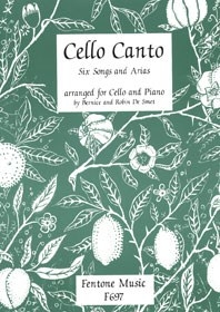 Cello Canto: Six Songs and Arias