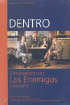 Dentro, conversaciones con Los Enemigos y biografía. 9788493160746