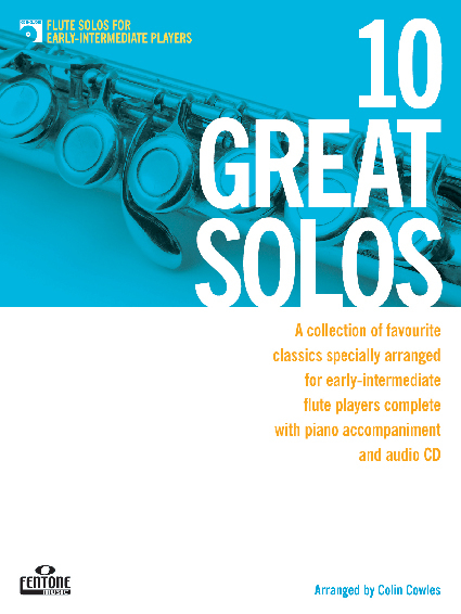 10 Great Solos - Flute: A collection of favourite melodies specially arranged for early-intermediate flute players, Flute and Piano