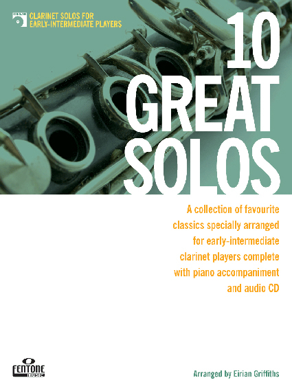 10 Great Solos - Clarinet: A collection of favourite melodies specially arranged for early-intermediate clarinet players, Clarinet and Piano