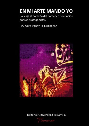 En mi arte mando yo: Un viaje al corazón del flamenco conducido por sus protagonistas. 9788447224555