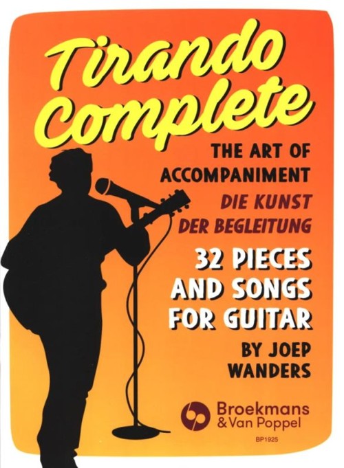 Tirando Complete, the Art of Accompaniment: 32 Pieces and Songs for Guitar