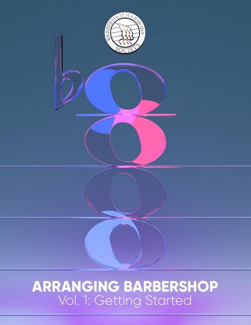 Arranging Barbershop, Vol. 1, (Getting Started)
