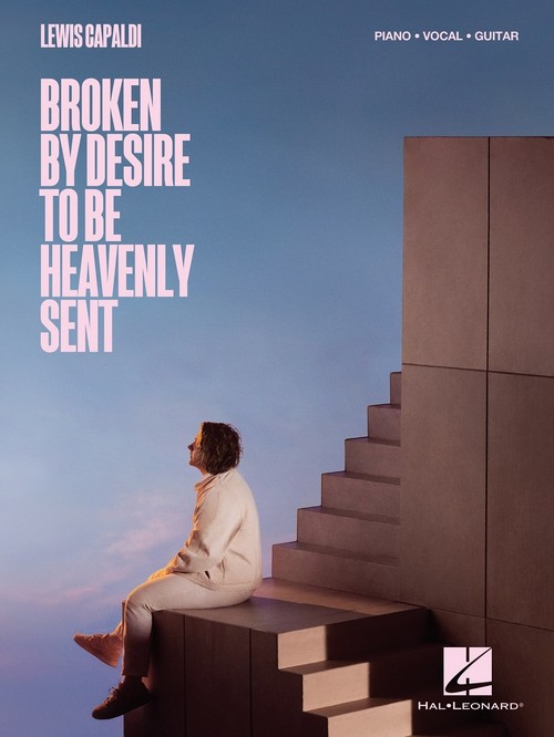 Broken By Desire to Be Heavenly Sent, Piano, Vocal and Guitar. 9781705196007