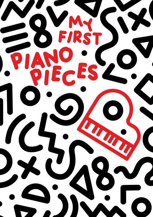 My First Piano Pieces: The perfect introduction to the wonderful world of piano playing for young beginners
