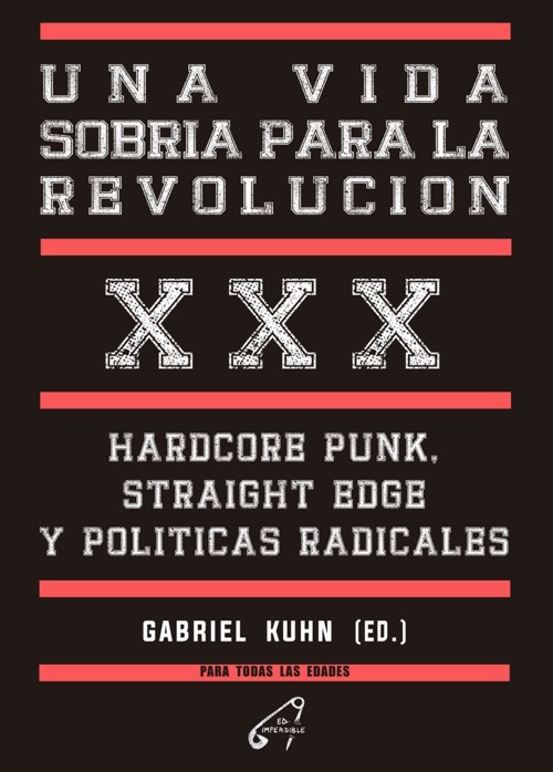 Una vida sobria para la revolución. Hardcore Punk, Straight Edge y Políticas Radicales