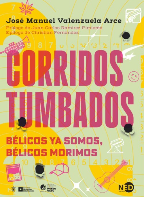 Corridos tumbados. Bélicos ya somos, bélicos morimos. 9788419407238