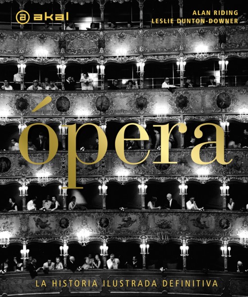 Ópera: La historia ilustrada definitiva. 9788446054368