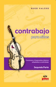 Contrabajo para niños, segunda parte: canciones y fragmentos clásicos adaptados a contrabajo