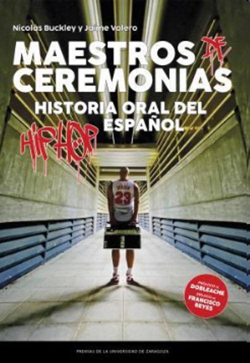 Maestros de Ceremonias. Historia oral del hip hop español