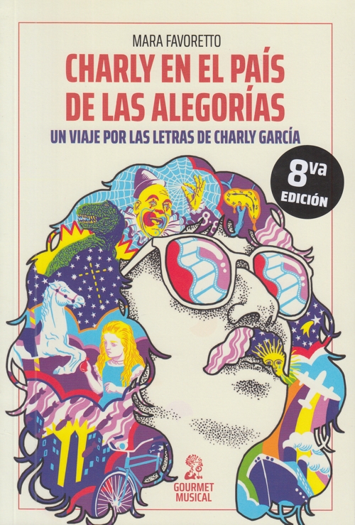 Charly en el país de las alegorías: Un viaje por las letras de Charly García