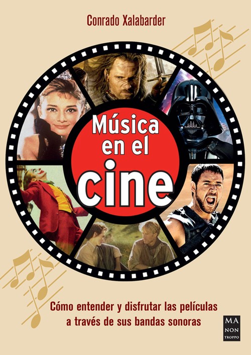 Música en el cine: Cómo entender y disfrutar las películas a través de sus bandas sonoras