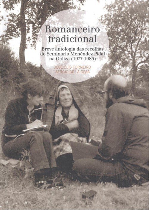 Romanceiro tradicional: Breve antología das recolhas do Seminario Menéndez Pidal na Galiza (1977-1983)