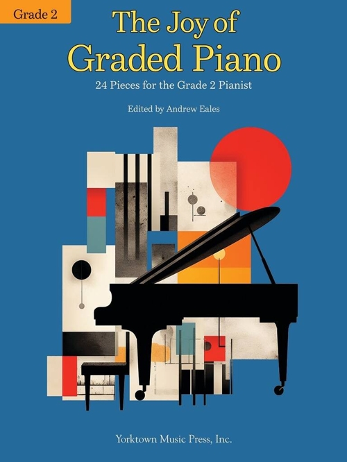 The Joy of Graded Piano. 24 Pieces for the Grade 2 Pianist. 9781705163344